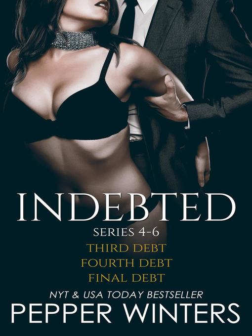 Title details for Indebted Series 4-7 by Pepper Winters - Available